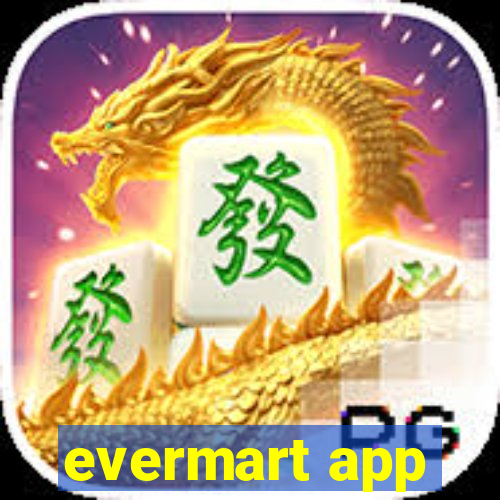 evermart app